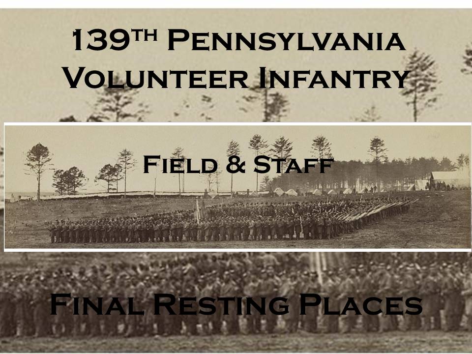 Field Staff 139th Pennsylvania Volunteer Infantry